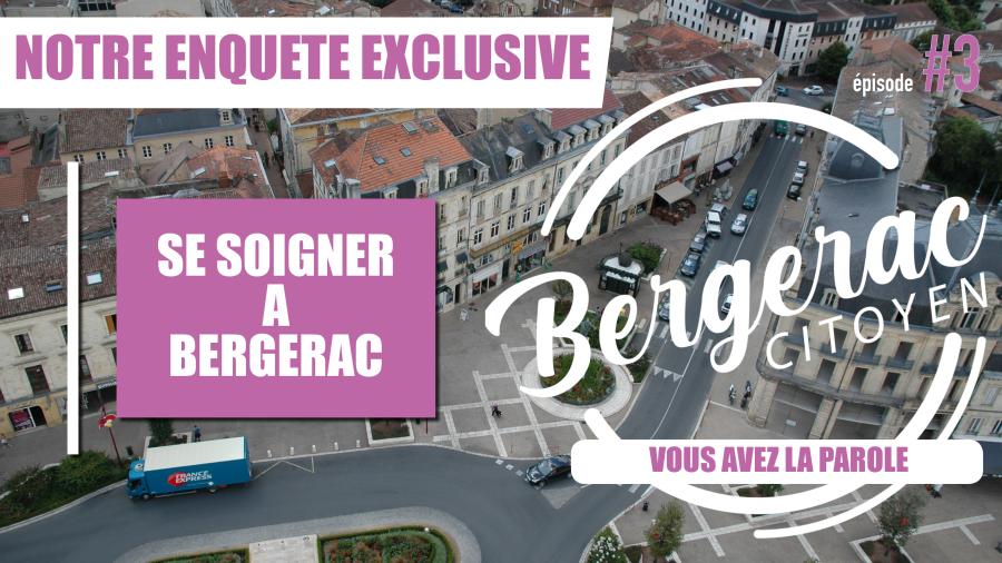 Se soigner à Bergerac. Notre enquête.